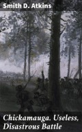 Chickamauga. Useless, Disastrous Battle