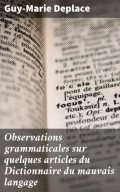 Observations grammaticales sur quelques articles du Dictionnaire du mauvais langage