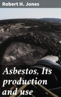 Asbestos, Its production and use