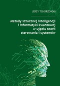 Metody sztucznej inteligencji i informatyki kwantowej w ujęciu teorii sterowania i systemów