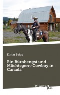 Ein Bürohengst und Möchtegern-Cowboy in Canada