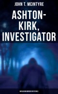 Ashton-Kirk, Investigator (Musaicum Murder Mysteries)