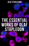 The Essential Works of Olaf Stapledon