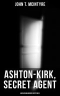 Ashton-Kirk, Secret Agent (Musaicum Murder Mysteries)