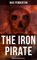 The Iron Pirate (Musaicum Adventure Classics)