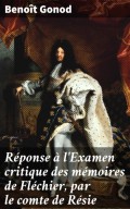 Réponse à l'Examen critique des mémoires de Fléchier, par le comte de Résie