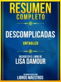 Resumen Completo: Descomplicadas (Untagled) - Basado En El Libro De Lisa Damour