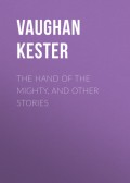 The Hand of the Mighty, and Other Stories
