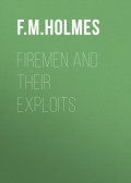 Firemen and Their Exploits