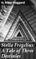 Stella Fregelius: A Tale of Three Destinies