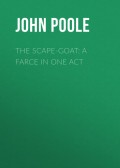 The Scape-Goat: A Farce in One Act