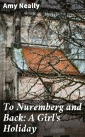 To Nuremberg and Back: A Girl's Holiday