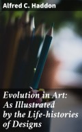 Evolution in Art: As Illustrated by the Life-histories of Designs