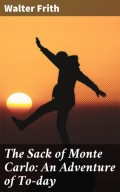 The Sack of Monte Carlo: An Adventure of To-day