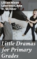 Little Dramas for Primary Grades