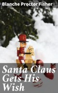 Santa Claus Gets His Wish