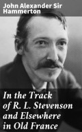 In the Track of R. L. Stevenson and Elsewhere in Old France