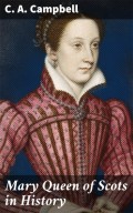 Mary Queen of Scots in History