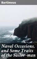Naval Occasions, and Some Traits of the Sailor-man