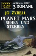 Planet Mars sehen und sterben - 3 Romane Großband