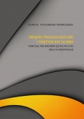 Związki frazeologiczne i skrzydlate słowa powstałe pod wpływem języka polityki oraz ich modyfikacje