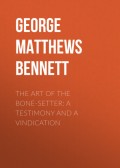 The Art of the Bone-Setter: A Testimony and a Vindication
