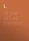 The Dark Ages, and Other Poems