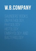 Saunders' Books on Pathology, Physiology Histology, Embryology and Bacteriology