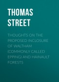 Thoughts on the Proposed Inclosure of Waltham (commonly called Epping) and Hainault Forests