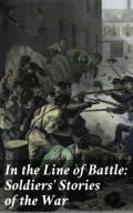 In the Line of Battle: Soldiers' Stories of the War