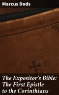 The Expositor's Bible: The First Epistle to the Corinthians