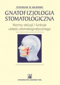 Gnatofizjologia stomatologiczna. Normy okluzji i funkcje układu stomatognatycznego