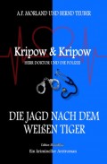 Die Jagd nach dem weißen Tiger: Kripow & Kripow - Herr Doktor und die Polizei
