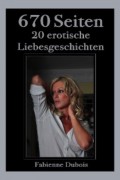 670 Seiten - 20 erotische Liebesgeschichten
