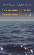 Seemannsgarn im Seemannsheim: Vol. I