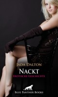 Nackt | Erotische Geschichte