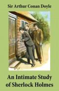 An Intimate Study of Sherlock Holmes (Conan Doyle's thoughts about Sherlock Holmes)