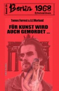 Für Kunst kann wird auch gemordet Berlin 1968 Kriminalroman Band 29