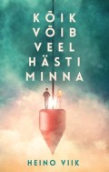 Kõik võib veel hästi minna