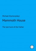 Mammoth House