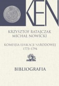 Komisja Edukacji Narodowej 1773-1794. Tom 14. Bibliografia