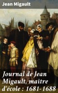 Journal de Jean Migault, maître d'école : 1681-1688