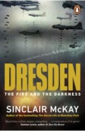 Dresden. The Fire and the Darkness