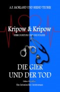 Die Gier und der Tod: Kripow & Kripow - Herr Doktor und die Polizei