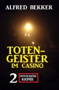 Totengeister im Casino: Zwei mysteriöse Krimis