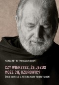 Czy wierzysz, że Jezus może Cię uzdrowić?