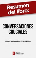 Resumen del libro "Conversaciones cruciales"