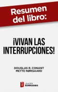 Resumen del libro "¡Vivan las interrupciones!"