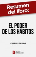 Resumen del libro "El poder de los hábitos"