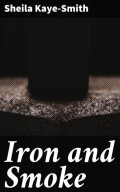 Iron and Smoke